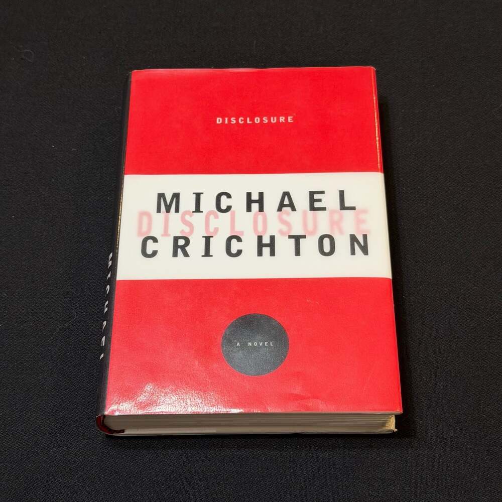Disclosure by Michael Crichton, Hardcover First Edition (1994)
